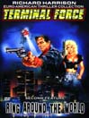 Terminal Force / Ring Around the World